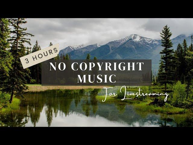 3 Hours of No Copyright Music for Livestreaming
