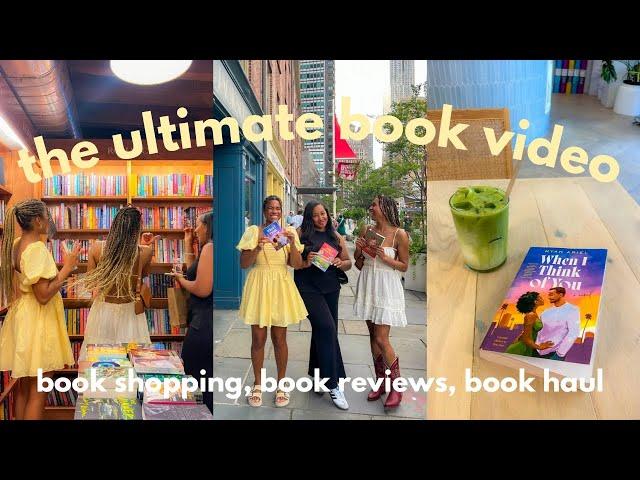 THE ULTIMATE BOOK VIDEO!! book girlies in NYC, book shopping + haul, book reviews 