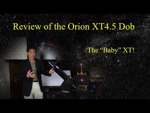 A Great Beginner's Telescope! (If you can find one) Review of the Orion XT 4.5 - the littlest XT!