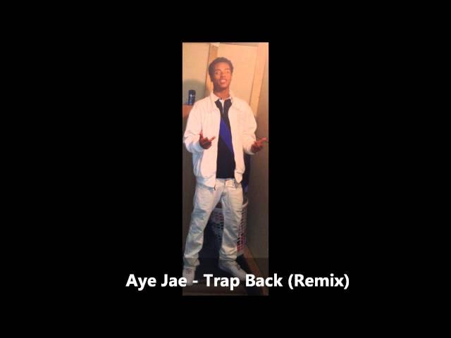 Aye Jae - Trap Back