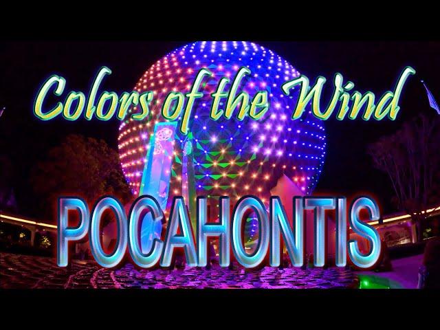 Colors Of The Wind - Pocahontas -#Spaceshipearth, #Epcot, #Waltdisneyworld
