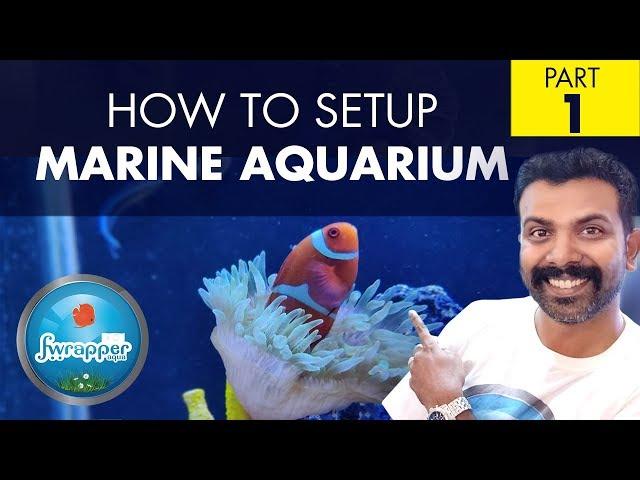 Part 1 : Setup Marine Aquarium || Salt Water Fish Tank for Beginners