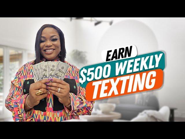 Make $500 Every Week Texting From Your Phone - Make Money Online Fast