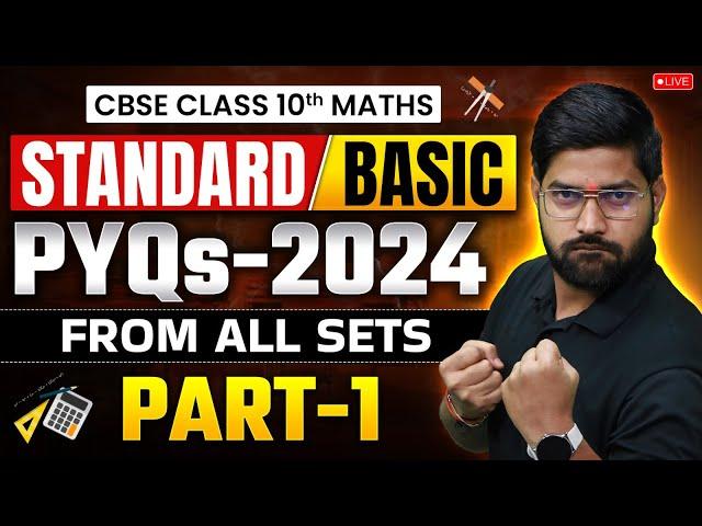  CBSE Class 10 Maths | Standard & Basic | PYQs 2024 From All Sets (Part-1) | Maths by Anand Sir 