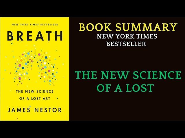 Book Summary Breath : The New Science of a Lost Art by James Nestor | AudioBook