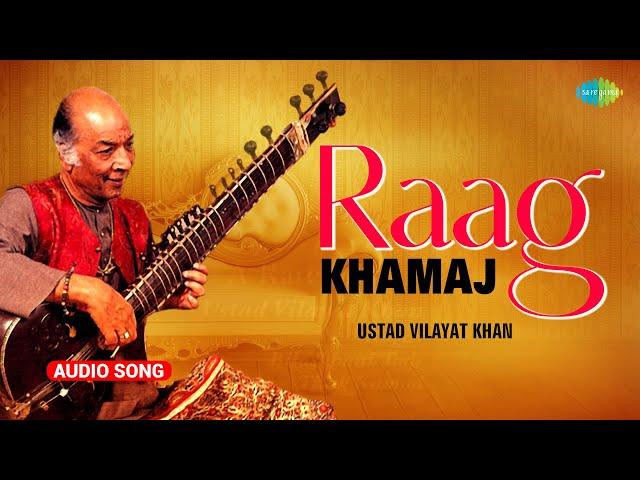 Raag Khamaj | Ustad Vilayat Khan | Peaceful Sitar music | Indian Classical Instrumental Music