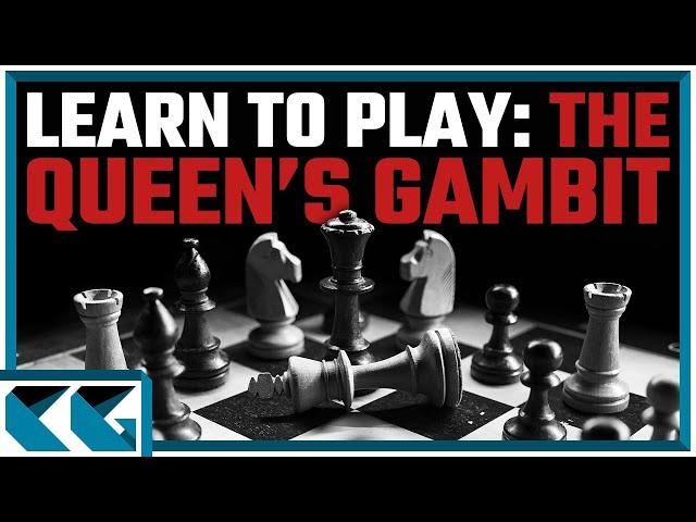 Chess Openings: Learn to Play the Queen's Gambit!