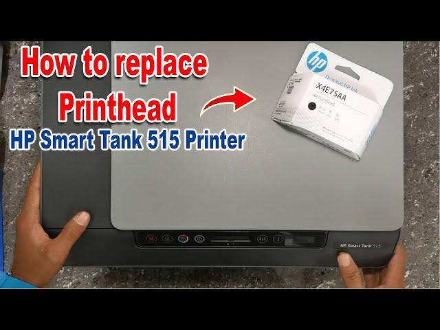 How to replace  printhead or PHA - HP Smart Tank 515 Series Printer.