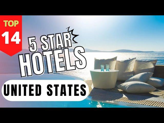 The 14 Best 5 Star Hotels in the United States - Luxury Hotels in The US