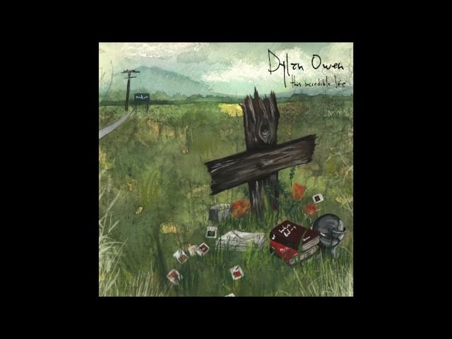 Dylan Owen - This Incredible Life (Official Audio)