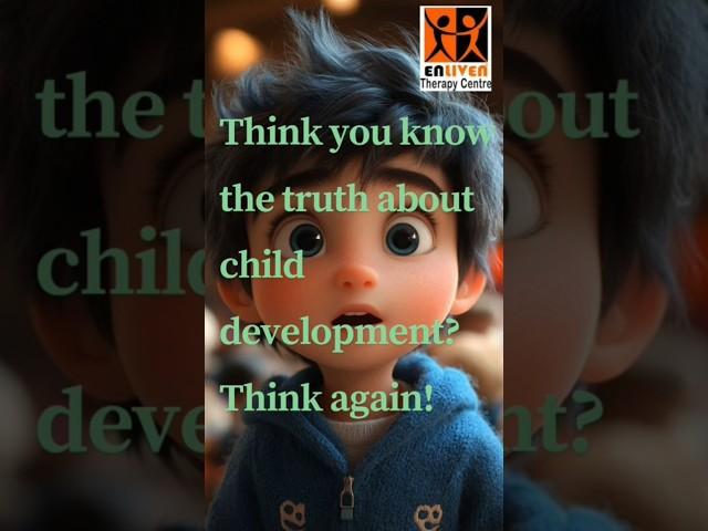 Think you know the truth about child development? Think again!#childdevelopment