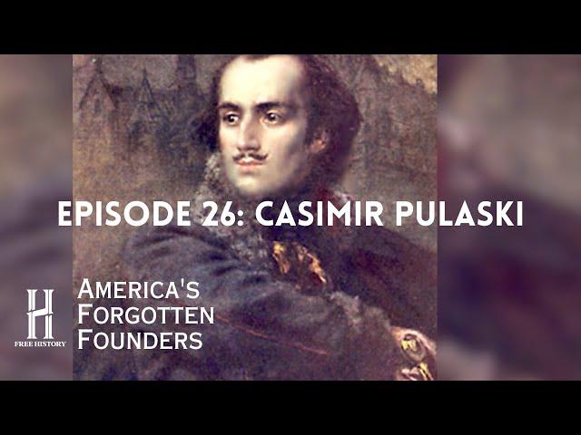 Casimir Pulaski: The Polish Hero of the American Revolution