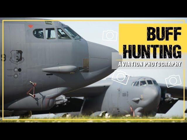 Aviation Photography - Buff Hunting: In search of US Air Force B52s