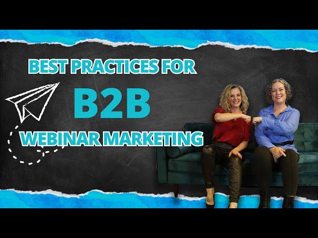 Best Practices for B2B Webinar Marketing