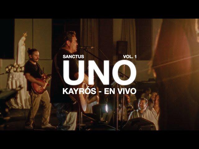 UNO (En Vivo) - KAYRÓS | SANCTUS Vol. 1