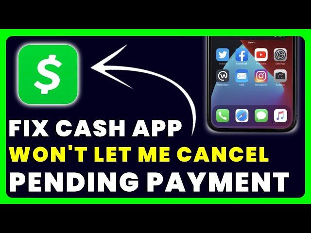 Cash App Won't Let Me Cancel Pending Payment: FIX Cash App Won't Let Me Cancel Pending Payment