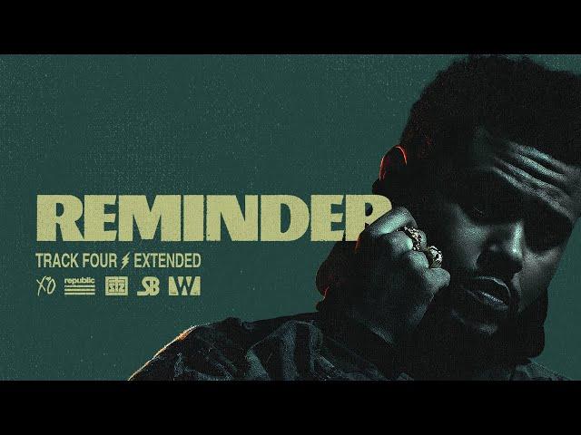 The Weeknd - Reminder (Extended)