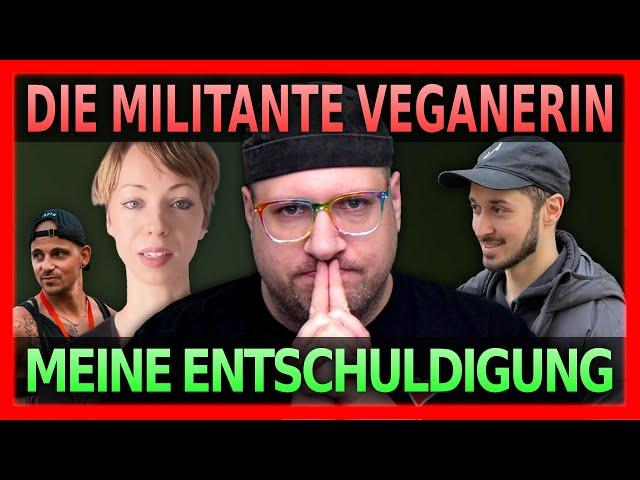 Die Militante Veganerin: Meine Entschuldigung