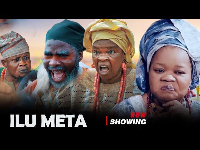 ILU META Latest Yoruba movie 2025 Epic IBRAHIM CHATTA | PEJU OGUNMOLA | BIMBO OSHIN | DIGBOLUJA