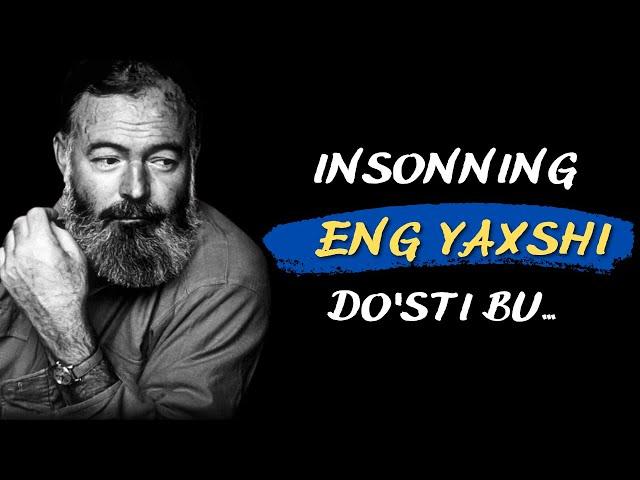 Ernest Heminguey hikmatlari,  iqtiboslari-Hayotingizni TO'G'IRLOVCHI fikrlar