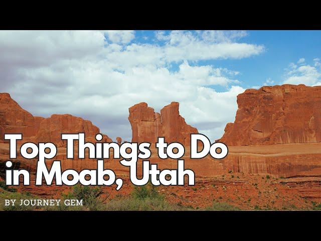 Top Things to Do in Moab, Utah: The Ultimate Adventure Guide