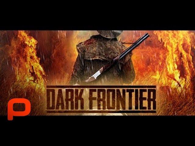 Dark Frontier (Full Movie) Gold, Greed, Lunacy