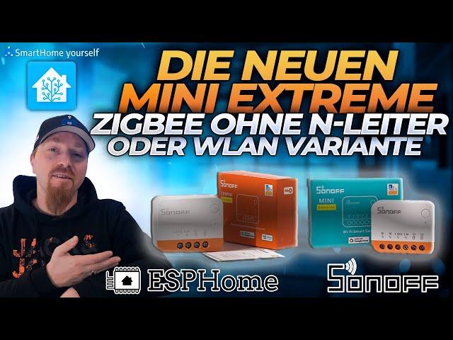 SONOFF MINI EXTREME wahlweise mit ZIGBEE oder WLAN (Zigbee sogar ohne N-Leiter)