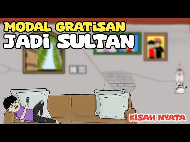 Modal Gratisan Jadi Sultan - Kisah Nyata