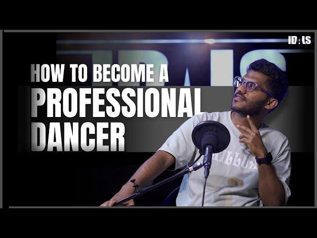 How to become a Professional Dancer - Shijin Ramesh | Dance Tips |  THEIDALS.COM