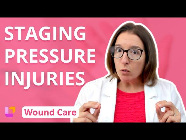 Staging Pressure Injuries - Wound Care for Nurses - @Level Up RN