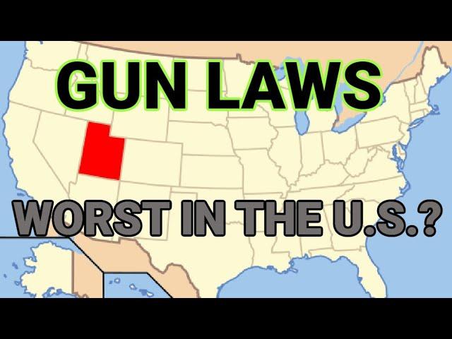 UTAH GUN LAWS : WORST GUN LAWS IN THE USA ?