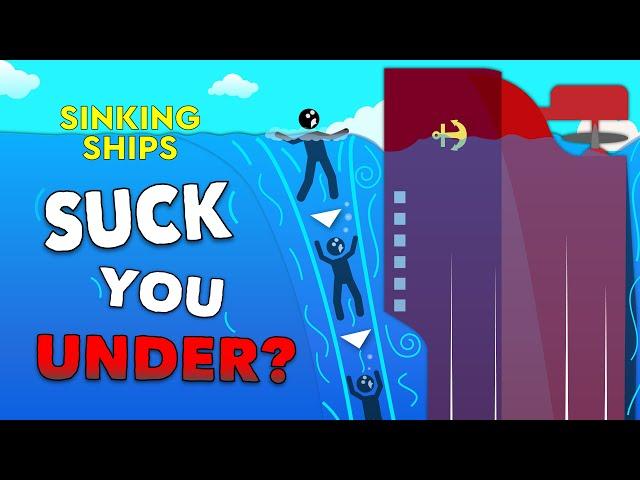 Will A Sinking Ship Really Suck You Down With It? DEBUNKED