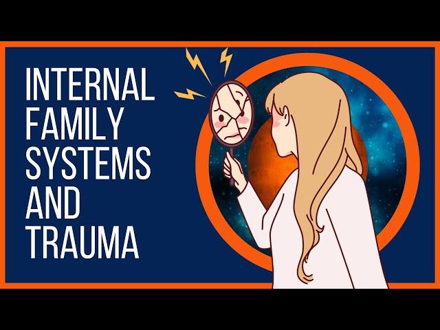 Internal Family Systems And Trauma Explained