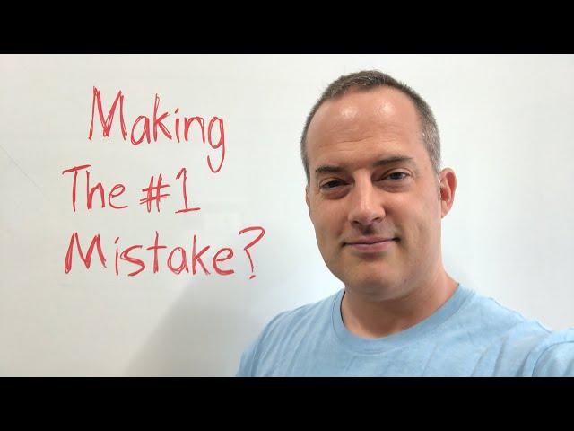 The Biggest Mistake I See English Learners Make