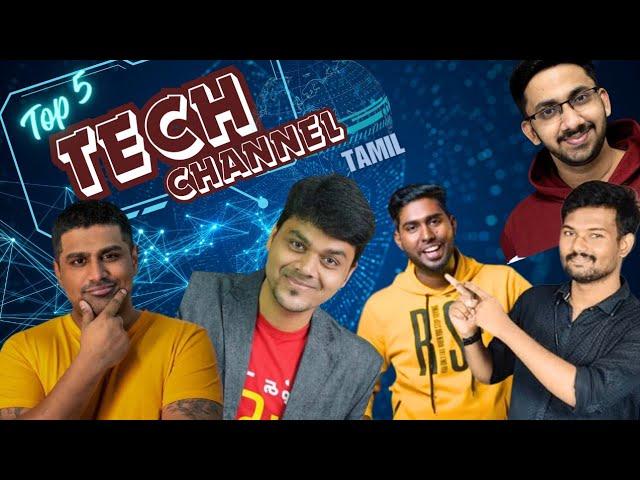 TOP 5 TECH CHANNEL IN TAMILNADU| top 5 tech channel in tamil