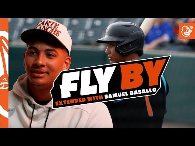 Fly By Extended with Samuel Basallo | Baltimore Orioles