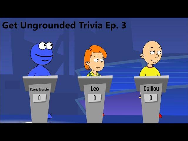 GoGreeny746's Get Ungrounded Trivia!: Episode 3