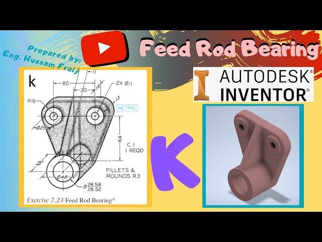Autodesk Inventor: K Feed Rod Bearing Modeling Tutorial - اوتوديسك انفنتور