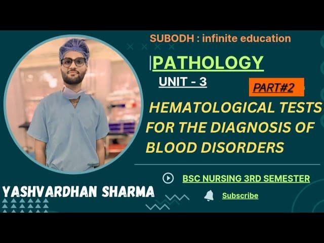 Hematological test for the diagnosis of blood disorders #patho  by "Yash Sharma" Bsc nursing 3rd sem