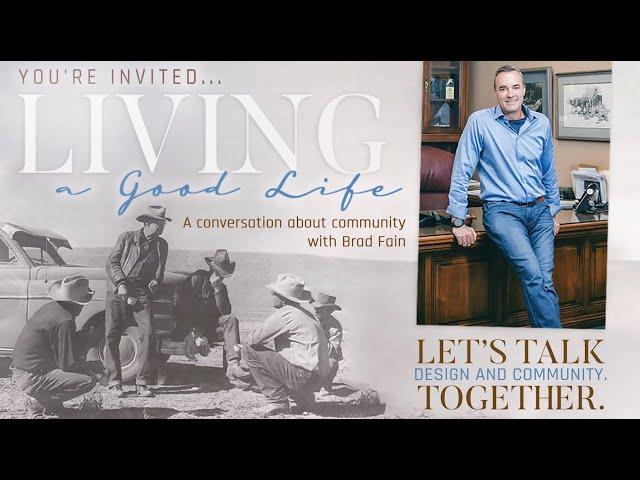 Brad Fain Invites Community to Design Together | EP 01 Living A Good Life