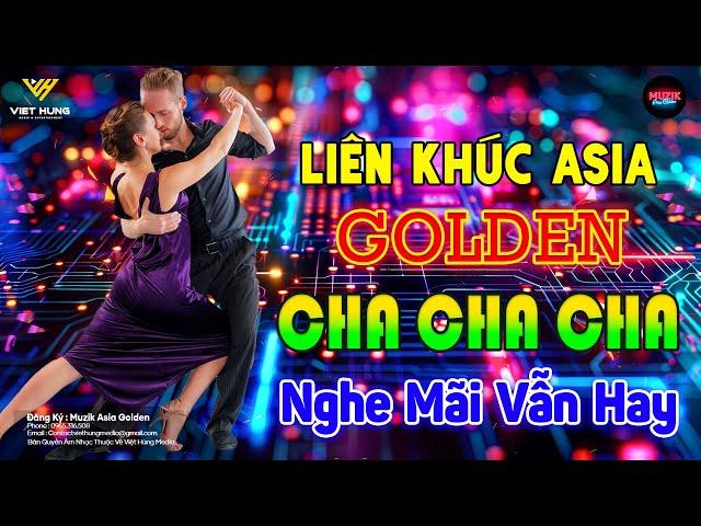 LK Asia Golden Cha Cha Cha Nghe Mãi Vẫn Hay - Hoà Tấu Cha Cha Cha Không Lời Hải Ngoại 7X 8X 9X