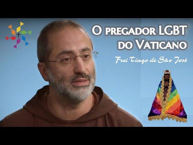 Aparecida PROFANADA- NOVO PREGADOR OFICIAL DO VATICANO promove ideologia LGBT- Frei Tiago de S. José