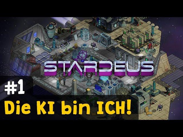 Let's Play Stardeus (Neues Update 0.11)  #1: Die KI bin ICH!  Werbung (Gameplay / deutsch)