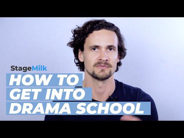 How to Get into Drama School