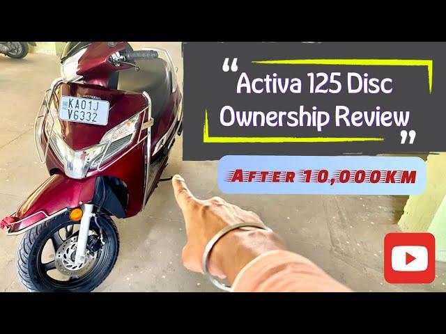 Activa 125 Disc Ownership Review ** After 10,000km