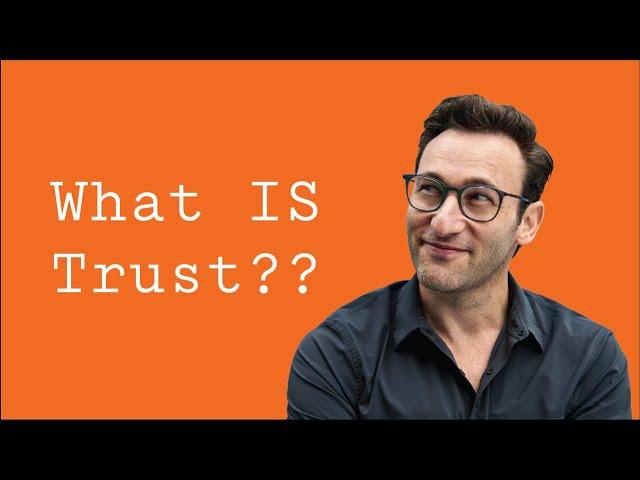 What IS Trust Actually? | Simon Sinek