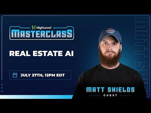 Matt Shields - Real Estate AI Masterclass