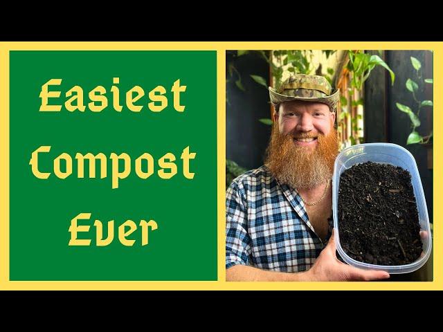 Worlds Easiest Compost Method - How To Compost Literally Anything - Ideal For Beginners