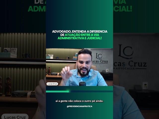 Advogado, entenda a diferença de atuação entre a via administrativa e judicial! #shorts