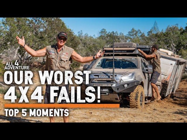  TOP 5 4X4 FAIL MOMENTS — When Australian 4WDing goes wrong!